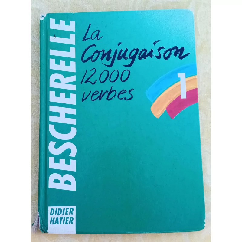 Bescherelle  : conjugaison 12 000 verbes 