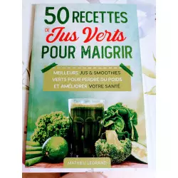 50 recettes jus verts pour maigrir